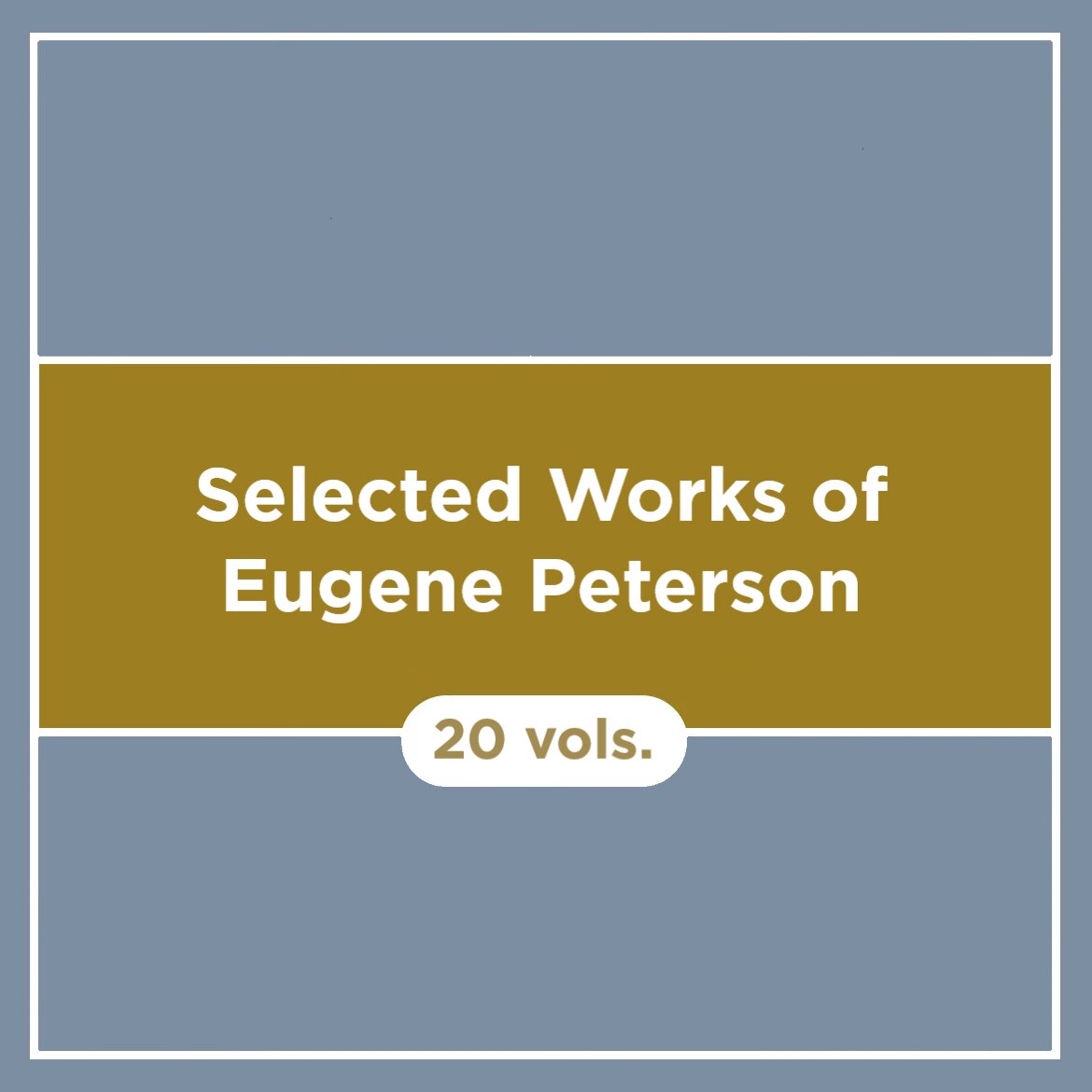 Selected Works of Eugene Peterson (20 vols.)