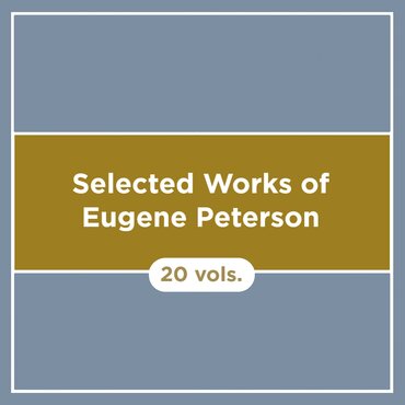 Selected Works of Eugene Peterson (20 vols.)