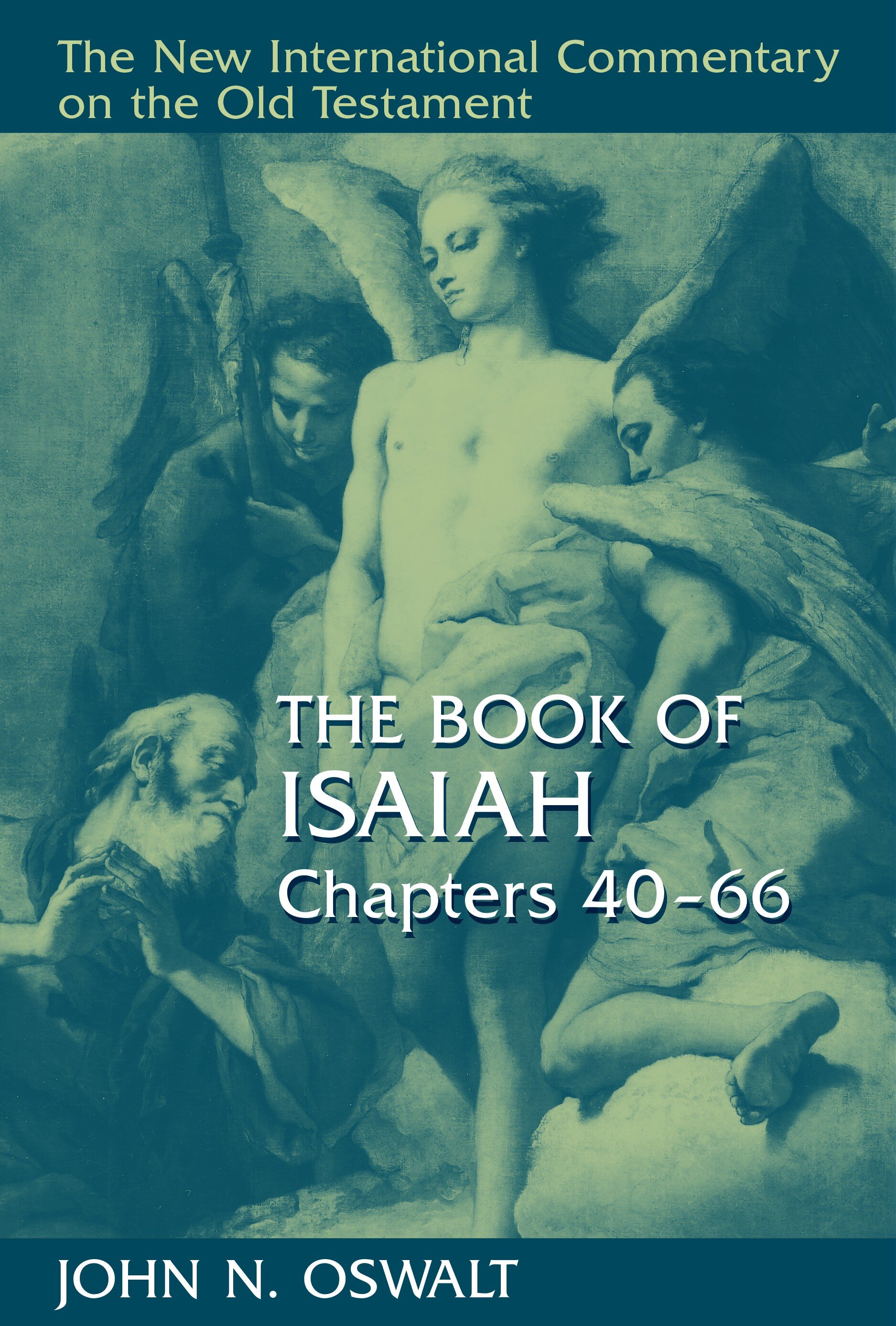 The Book of Isaiah, Chapters 40–66 (The New International Commentary on the Old Testament | NICOT)