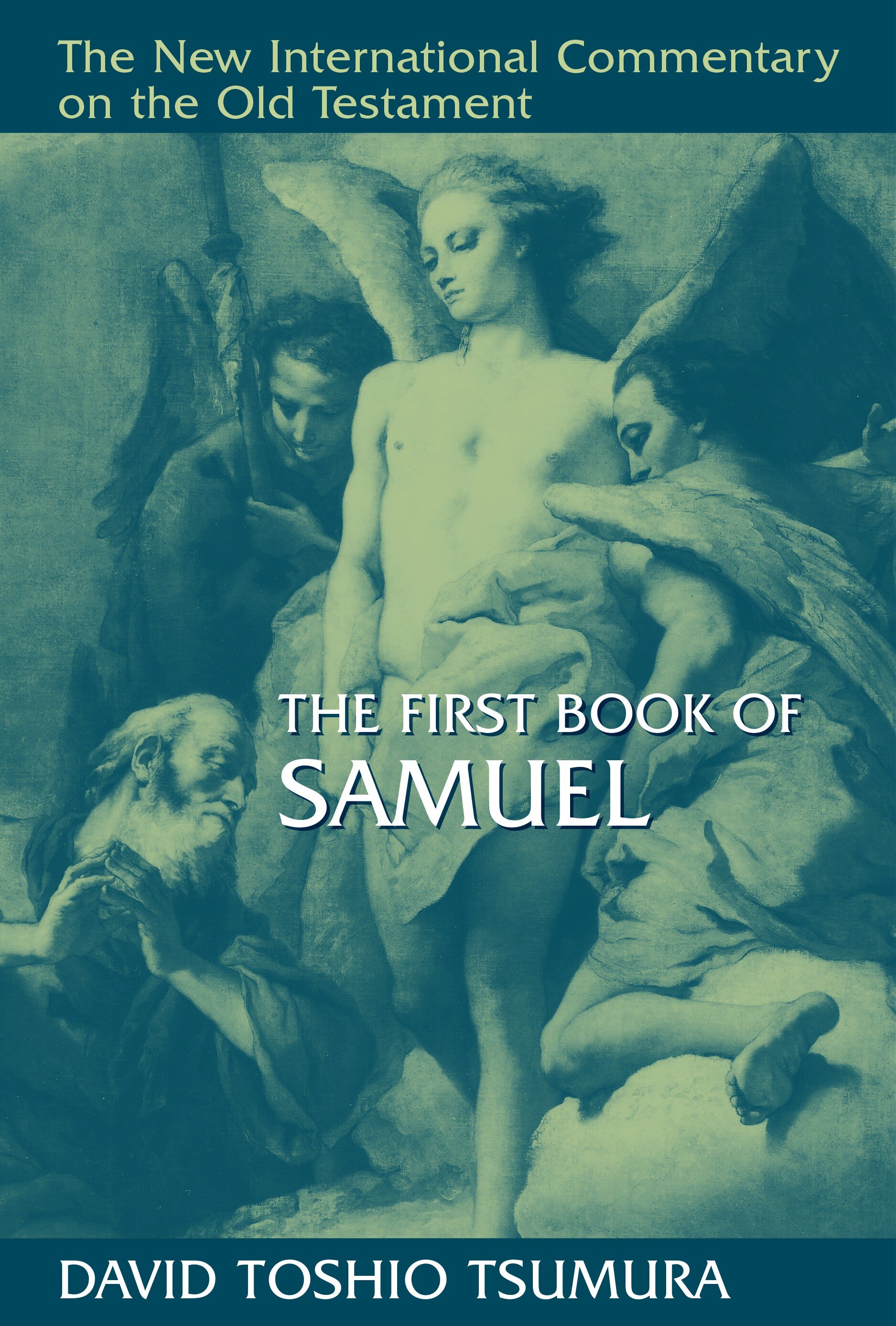 The First Book of Samuel (The New International Commentary on the Old Testament | NICOT)