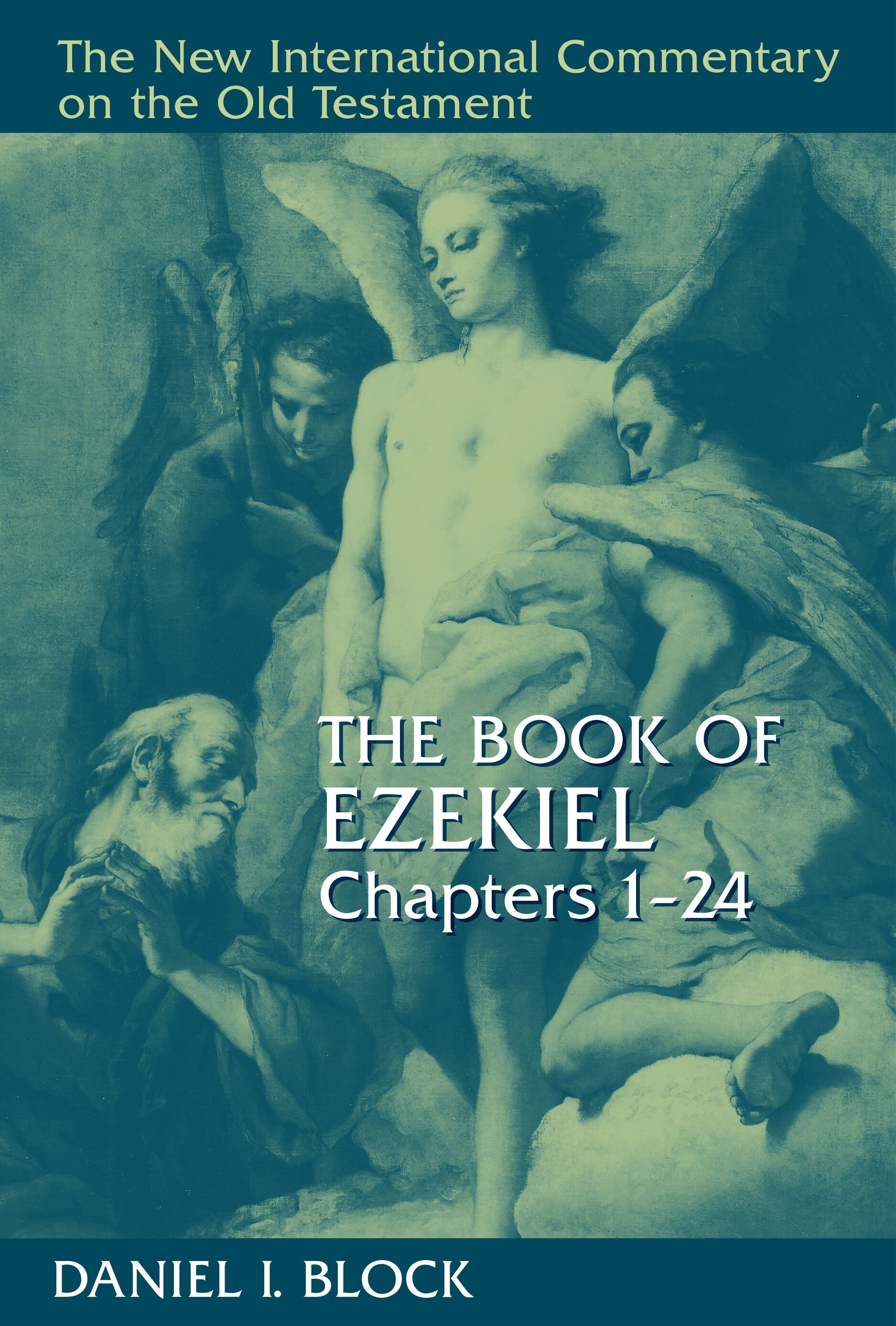 The Book of Ezekiel, Chapters 1–24 (The New International Commentary on the Old Testament | NICOT)