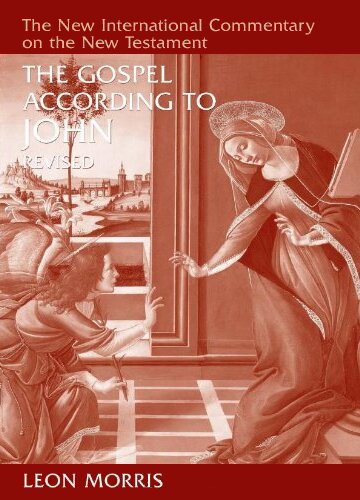 The Gospel According to John, Revised (The New International Commentary on the New Testament | NICNT)