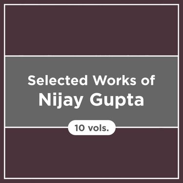 Selected Works of Nijay Gupta (10 vols.)