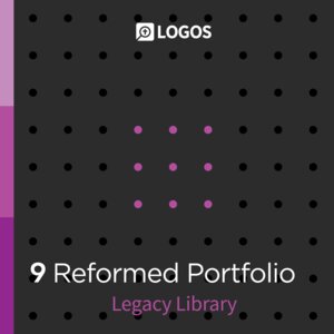 Logos 9 Reformed Portfolio Legacy Library