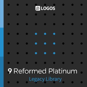Logos 9 Reformed Platinum Legacy Library