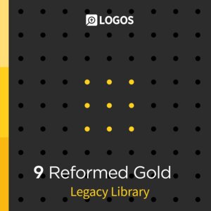 Logos 9 Reformed Gold Legacy Library