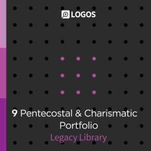 Logos 9 Pentecostal & Charismatic Portfolio Legacy Library