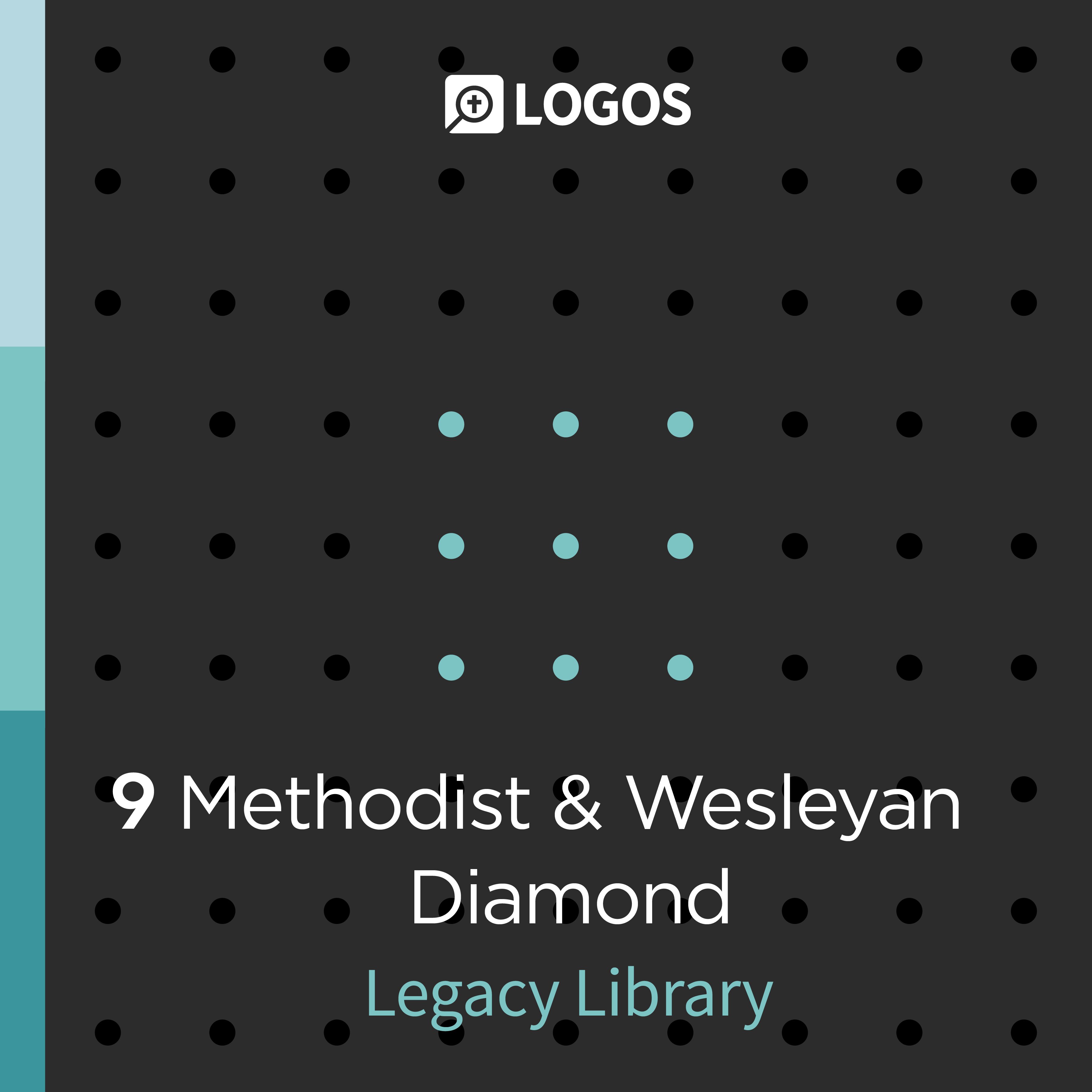 Logos 9 Methodist & Wesleyan Diamond Legacy Library