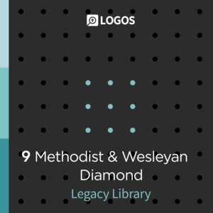 Logos 9 Methodist & Wesleyan Diamond Legacy Library