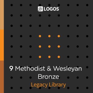 Logos 9 Methodist & Wesleyan Bronze Legacy Library