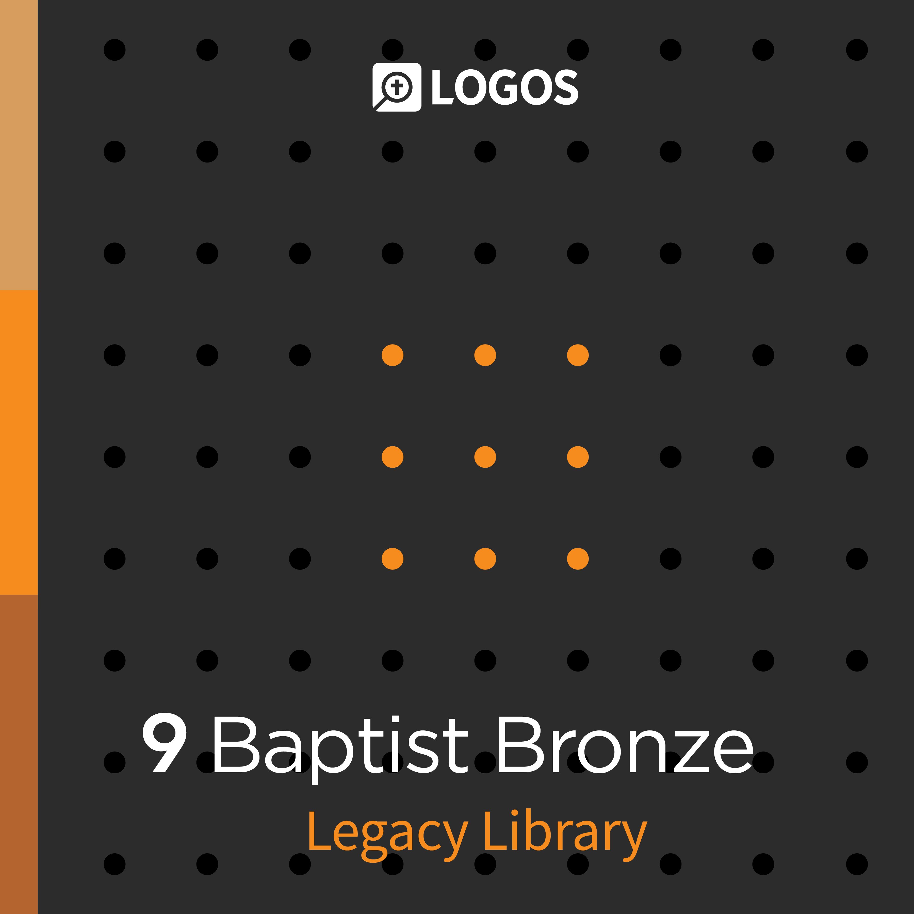 Logos 9 Baptist Bronze Legacy Library