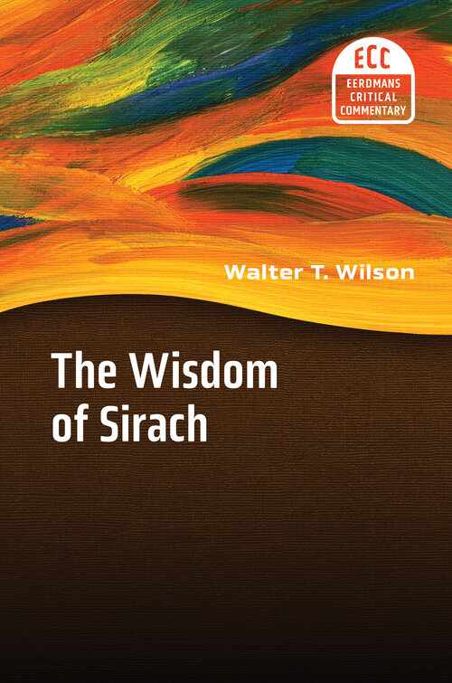 The Wisdom of Sirach (Eerdmans Critical Commentary | ECC)
