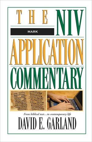 Mark (NIV Application Commentary | NIVAC)