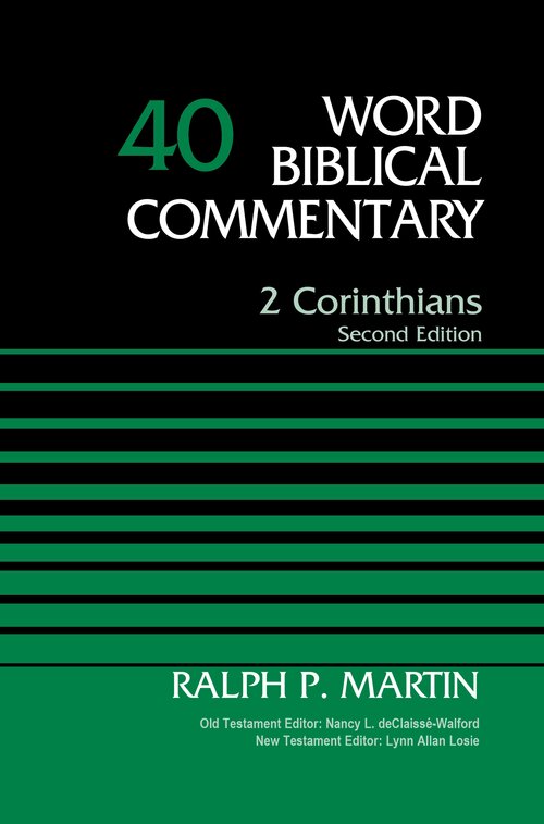 2 Corinthians, 2nd ed. (Word Biblical Commentary, Volume 40 | WBC)