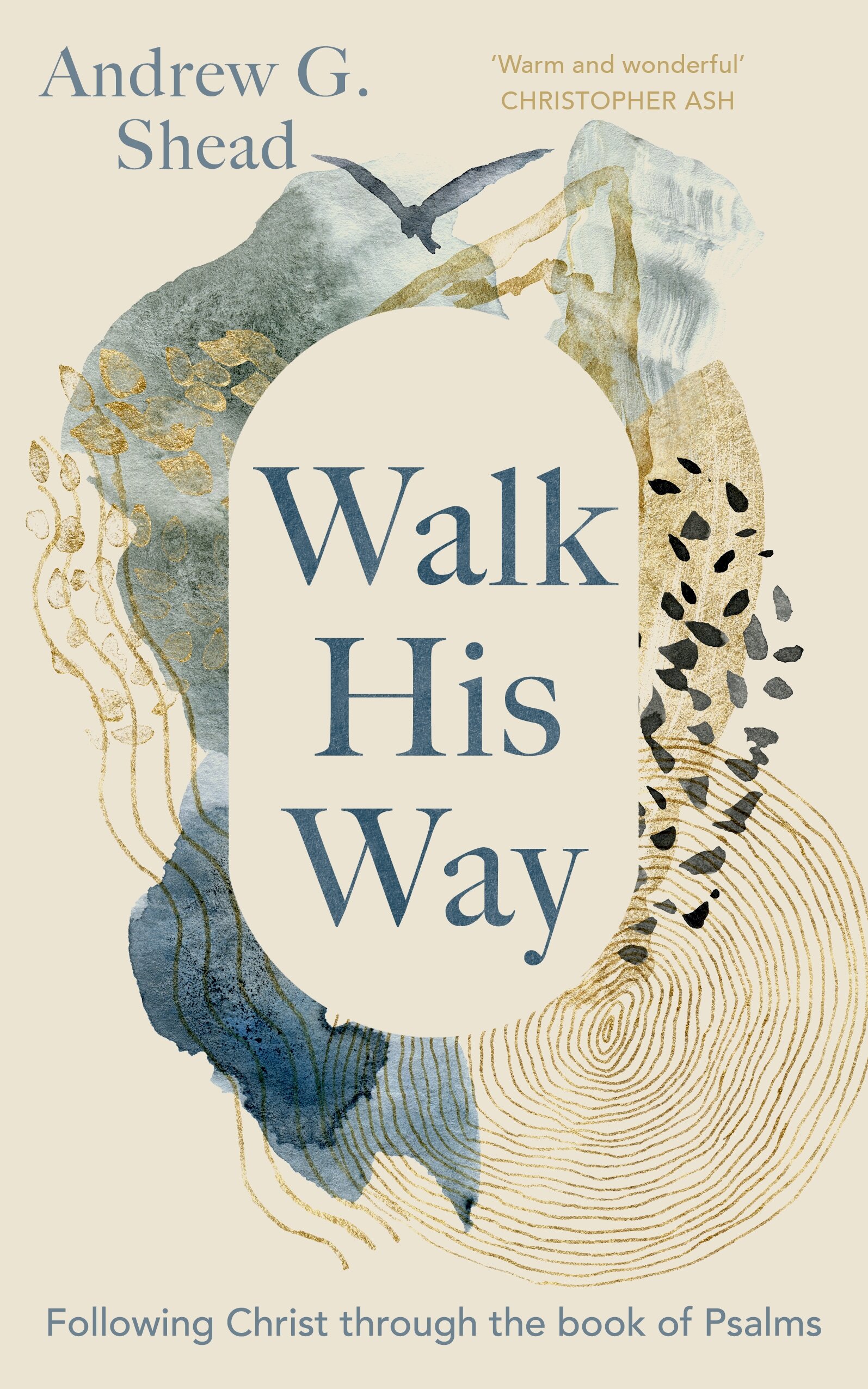 Walk His Way: Following Christ through the Book of Psalms