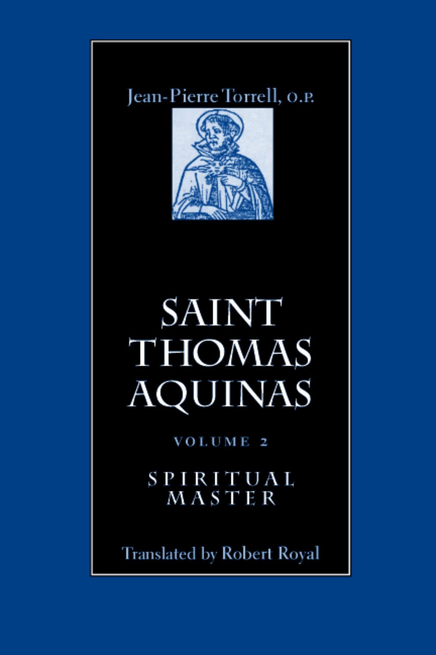 Saint Thomas Aquinas: Spiritual Master, Vol. 2 (St. Thomas Aquinas In Translation)