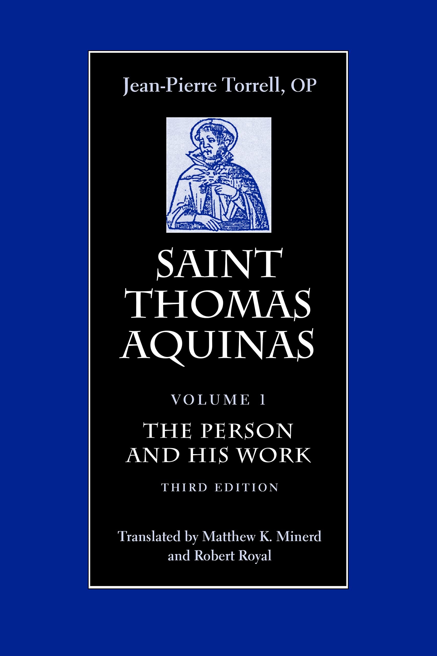Saint Thomas Aquinas: The Person and His Work, 3rd ed. (St. Thomas Aquinas In Translation, vol. 1)