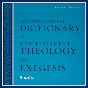 New International Dictionary of New Testament Theology and Exegesis, 2nd Edition  | NIDNTTE (5 vols.)