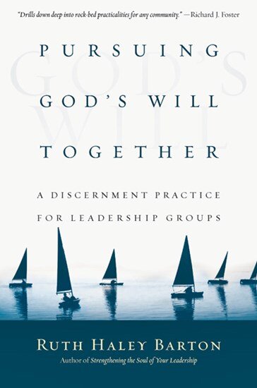 Pursuing God’s Will Together: A Discernment Practice for Leadership Groups