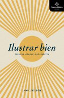 Ilustrar bien: predicar sermones que conecten