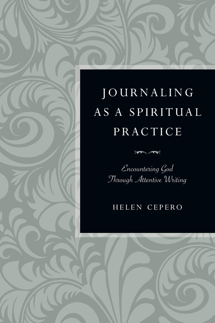 Journaling as a Spiritual Practice: Encountering God Through Attentive Writing
