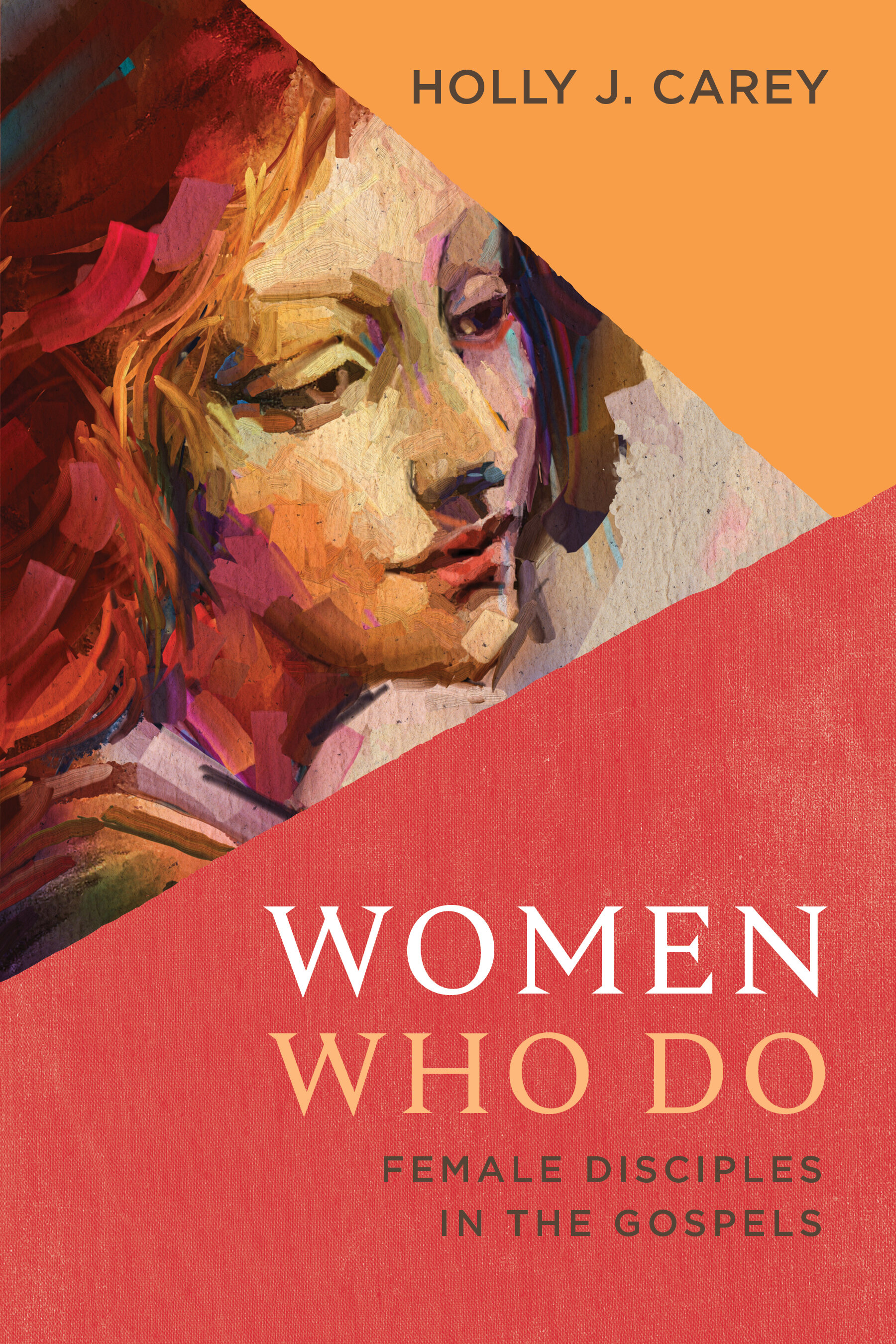 Women Who Do: Female Disciples in the Gospels