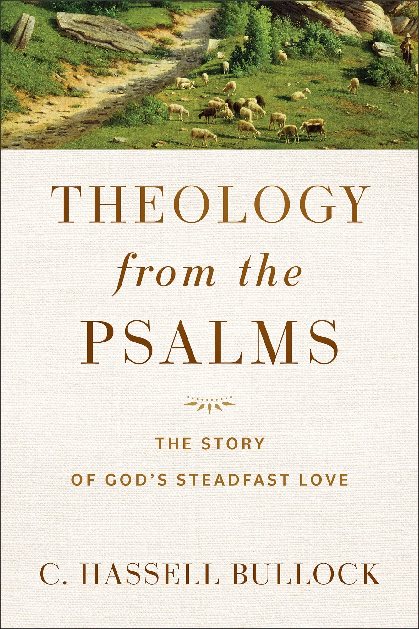 Theology from the Psalms: The Story of God’s Steadfast Love