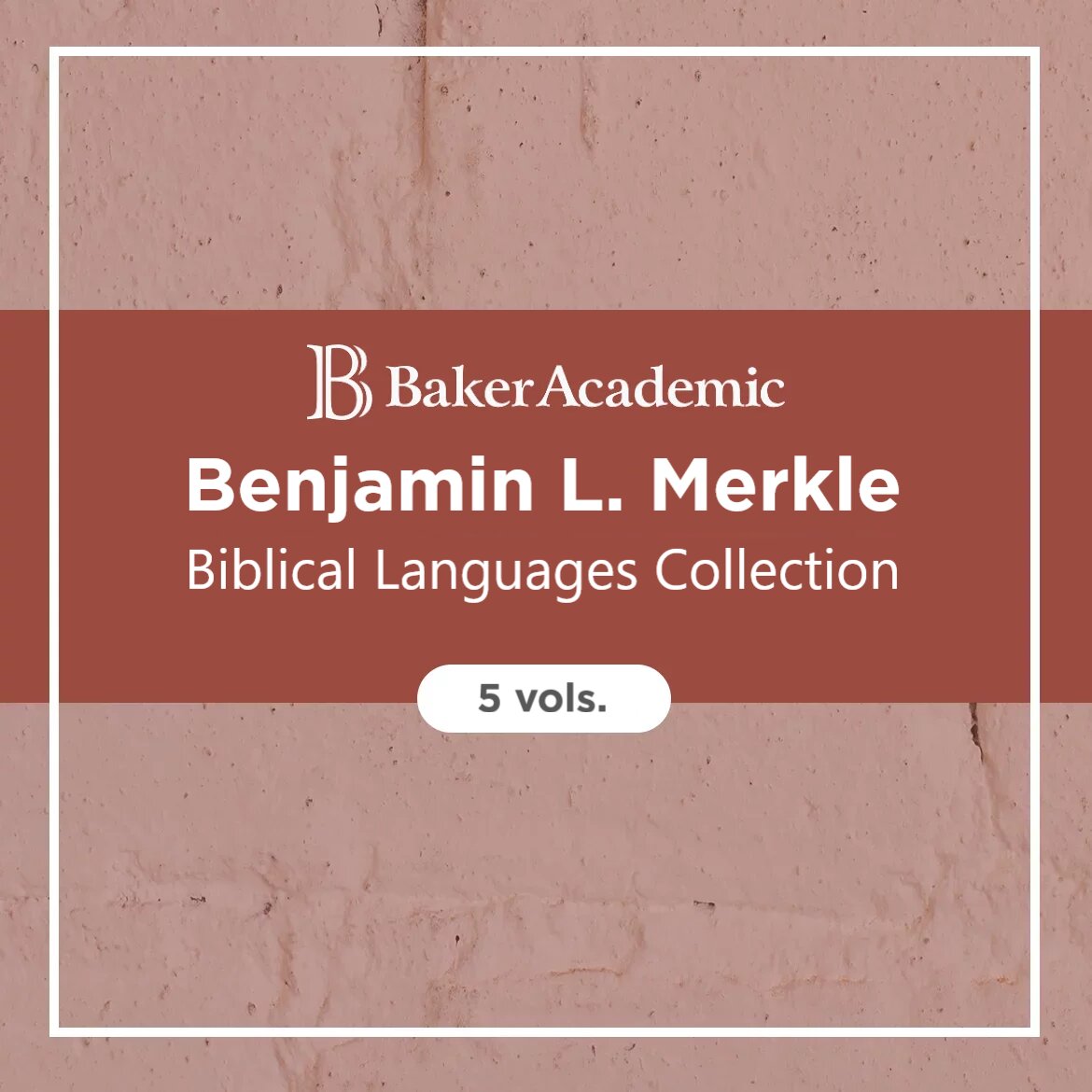 Benjamin L. Merkle Biblical Languages Collection (5 vols.)