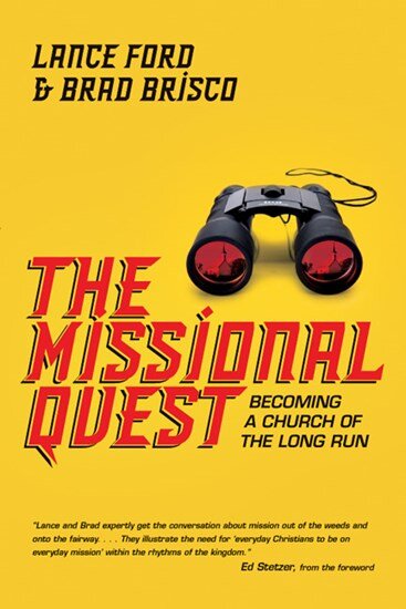 The Missional Quest: Becoming a Church of the Long Run