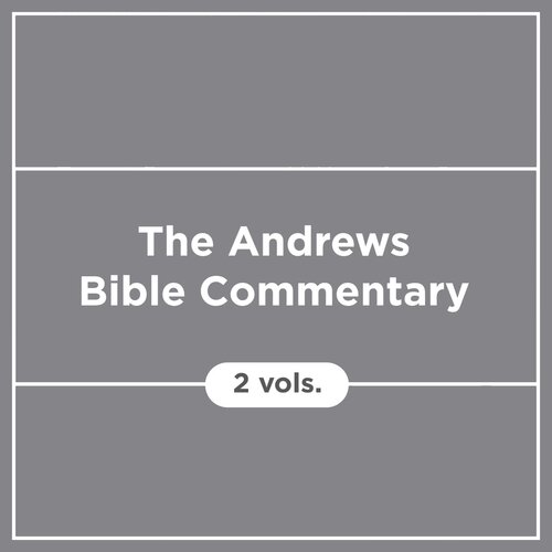 The Andrews Bible Commentary (2 vols.)