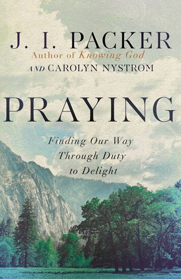 Praying: Finding Our Way through Duty to Delight