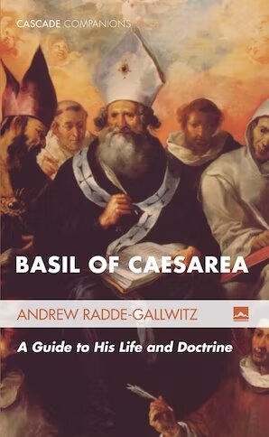 Basil of Caesarea: A Guide to His Life and Doctrine (Cascade Companions)