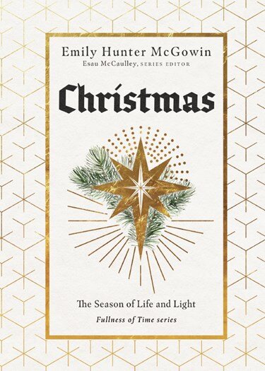 Christmas: The Season of Life and Light (The Fullness of Time)
