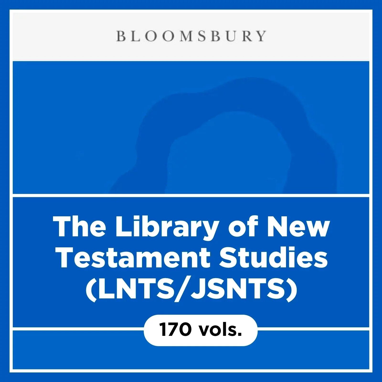 Library of New Testament Studies | LNTS/JSNTS: 1993–2021 (170 vols.)