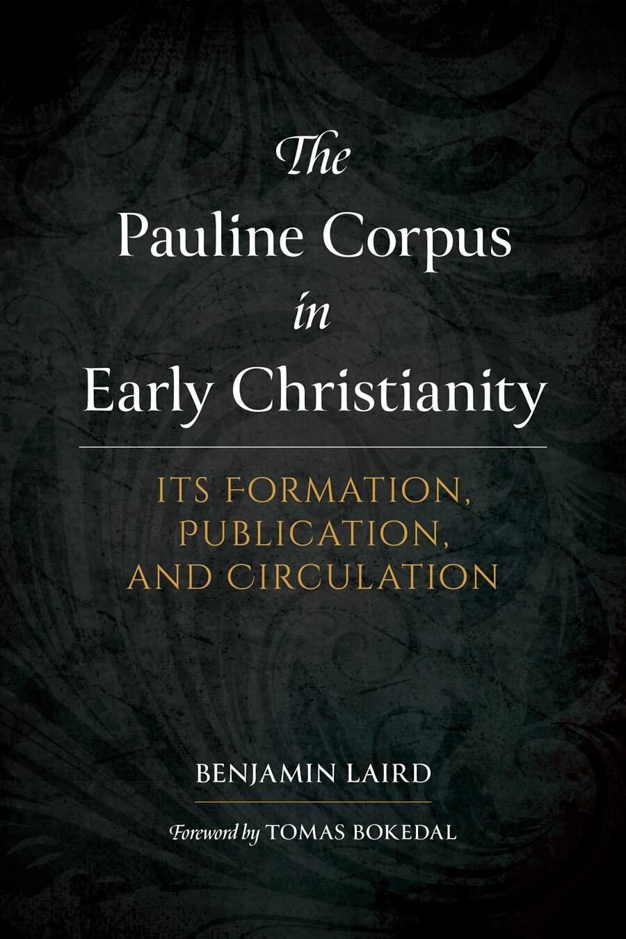 The Pauline Corpus in Early Christianity | Logos Bible Software