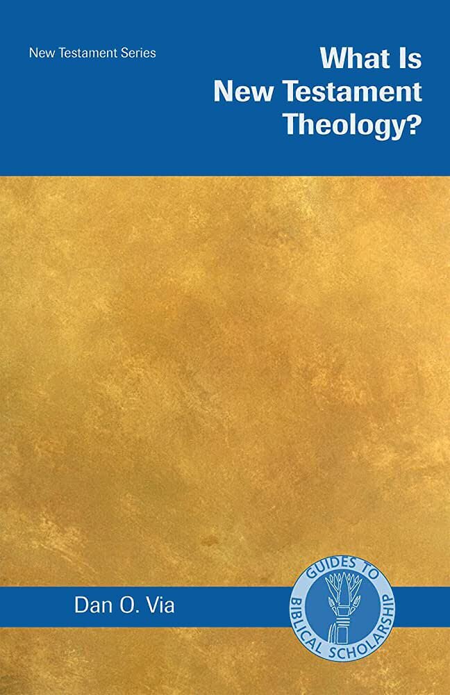 What Is New Testament Theology? (Guides to Biblical Scholarship)