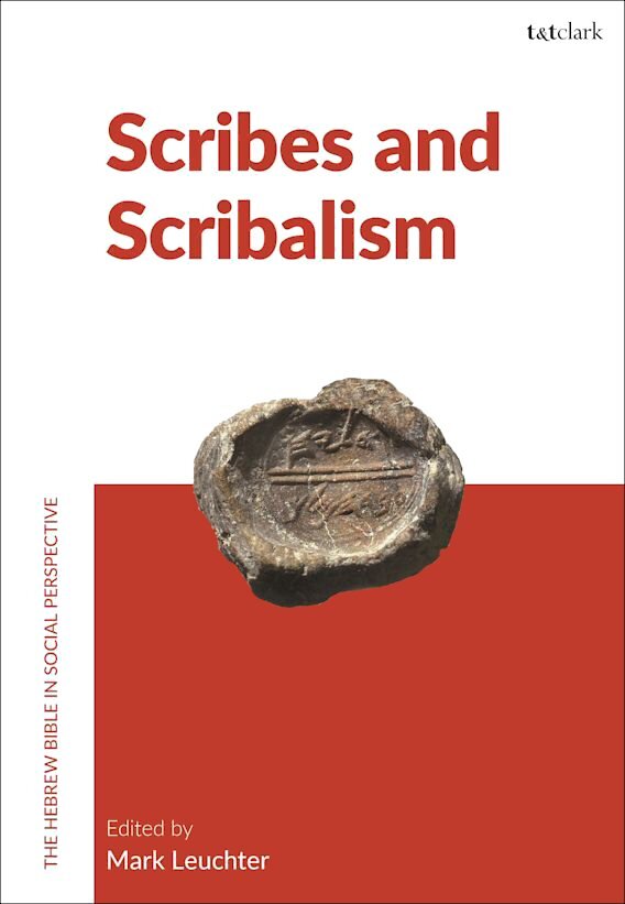 Scribes and Scribalism (The Hebrew Bible in Social Perspective)