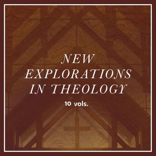 New Explorations in Theology | NET (10 vols.)