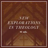New Explorations in Theology | NET (10 vols.)
