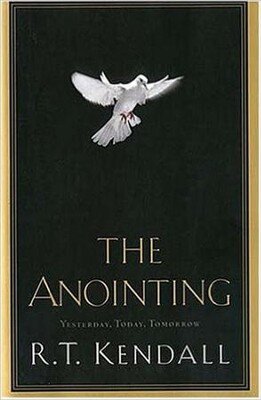 The Anointing: Yesterday, Today, and Tomorrow