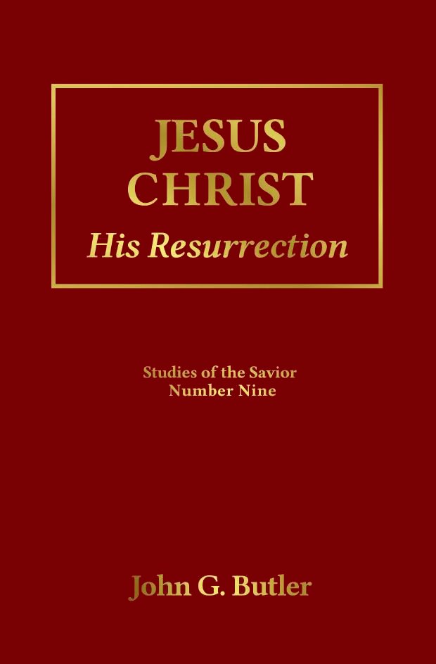 Jesus Christ: His Resurrection