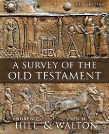 A Survey of the Old Testament, 4th ed.