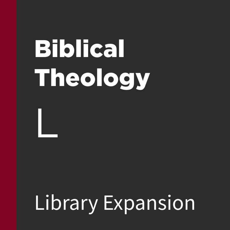 Biblical Theology Library Expansion, L | Logos Bible Software