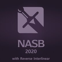 The New American Standard Bible, 2020 Update (NASB) with Reverse Interlinear