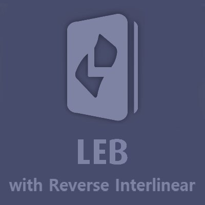 Lexham English Bible (LEB) with Reverse interlinear