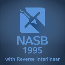 The New American Standard Bible, 1995 Update (NASB) with Reverse Interlinear