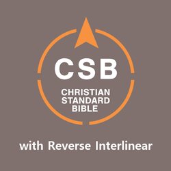 Christian Standard Bible (CSB) with Reverse Interlinear