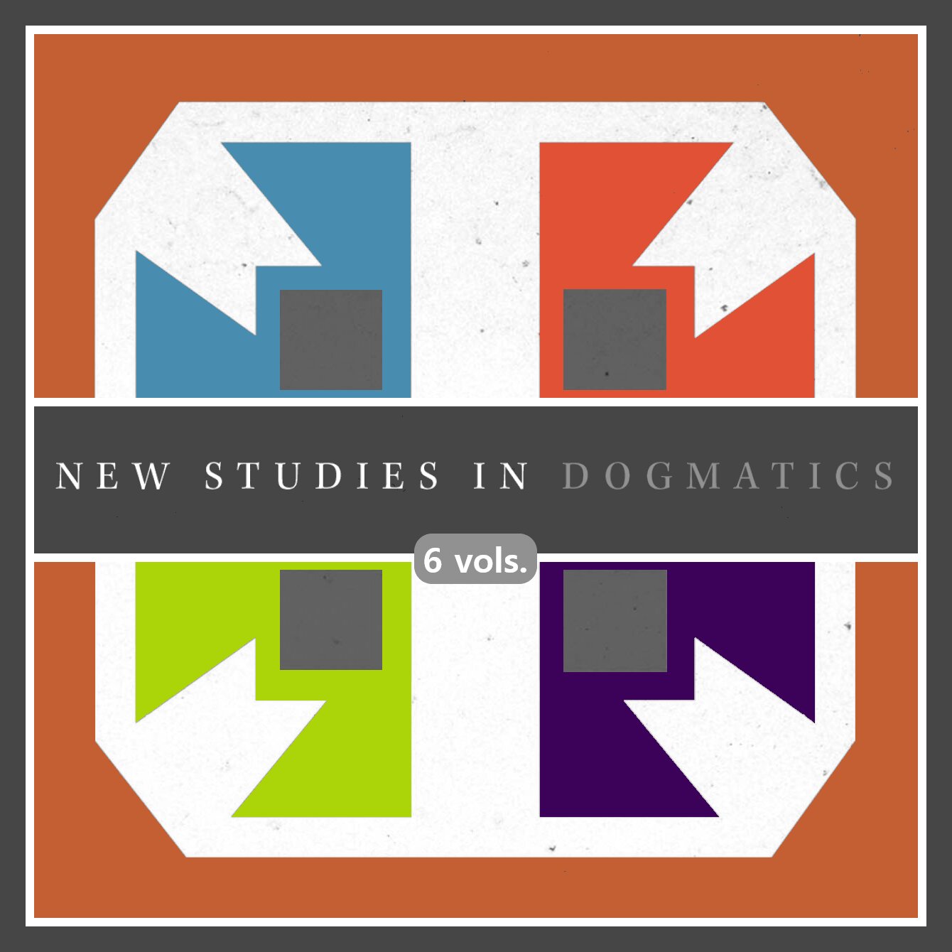 New Studies in Dogmatics (6 vols.)