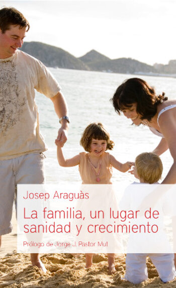 La familia, un lugar de sanidad y crecimiento