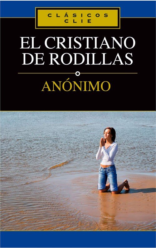 El cristiano de rodillas
